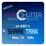Pink Shutter Photobooths Shark Tank Update – Shark Tank Season 4
