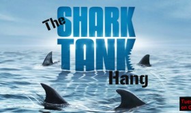 Shark Tank Hang