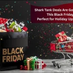 Shark Tank Deals on Black Friday