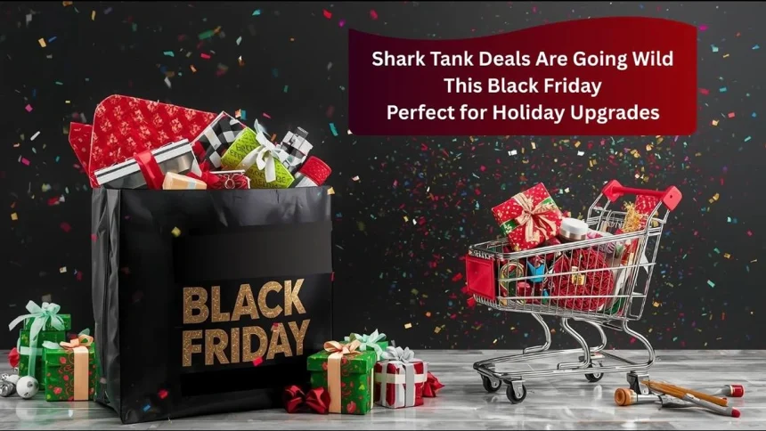 Shark Tank Deals on Black Friday