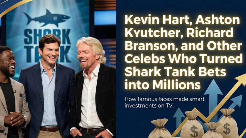 Celebs Turn Shark Tank Investments Into Millions